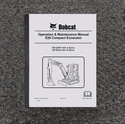 Bobcat E26 Compact Excavator Owner Operator User Guide Manual S/N B33211001 & Up