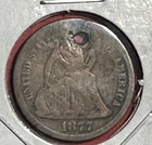 1877 US Seated LIBERTY SILVER Dime! "Philadelphia" Mint! "Holed"! Old Coin!