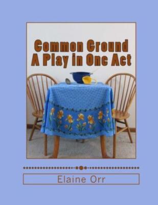 Common Ground: A Play In One Act