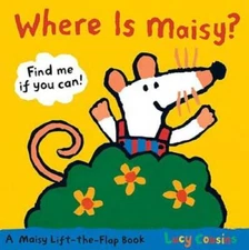 Where Is Maisy?: A Maisy Lift-the-Flap Book - Board book By Cousins, Lucy - GOOD