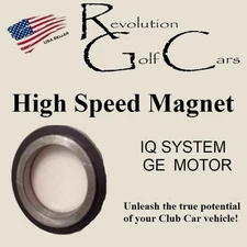High Speed Magnet. For Club Car DS, Precedent, Carryall. 48 Volt IQ, GE Motor