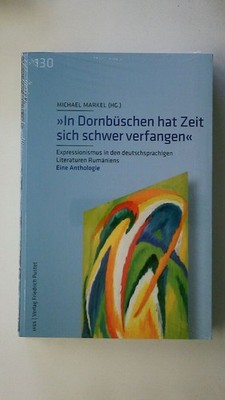 102298 ,,IN DORNBÜSCHEN HAT ZEIT SICH SCHWER VERFANGEN' Expressionismus in den