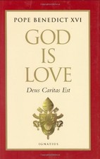 GOD IS LOVE: DEUS CARITAS EST By Benedict Pope Xvi - Hardcover **Excellent**
