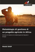 Mafall Diop | Metodologia Di Gestione Di Un Progetto Agricolo In Africa | Buch