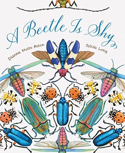A Beetle Is Shy (Sylvia Long) by Dianna Hutts AstonSylvia (PB 2023) - Image 6