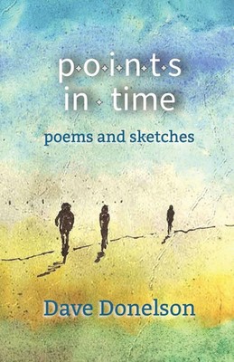 Points In Time Poems & Sketches Dave Donelson Taschenbuch Englisch 2024