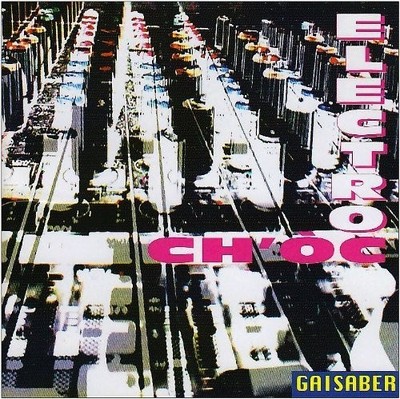Gai Saber Electroch'oc (CD) Album