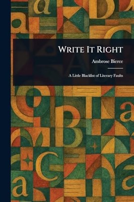 Write It Right -  NEW Bierce;Ambrose
