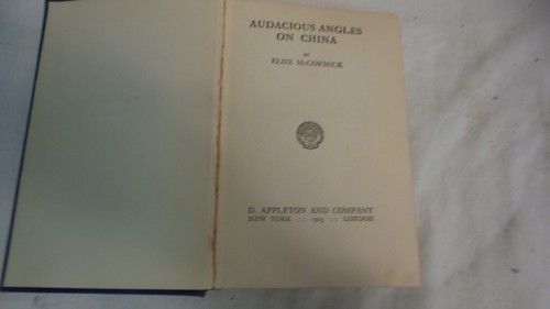 Elsie McCormick Audacious aAngles on China, rare 1923 book D Appleton & Co L@@K - Picture 3 of 8