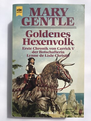 Heyne SF - Mary Gentle - Goldenes Hexenvolk - Chronik von Carrick V 1