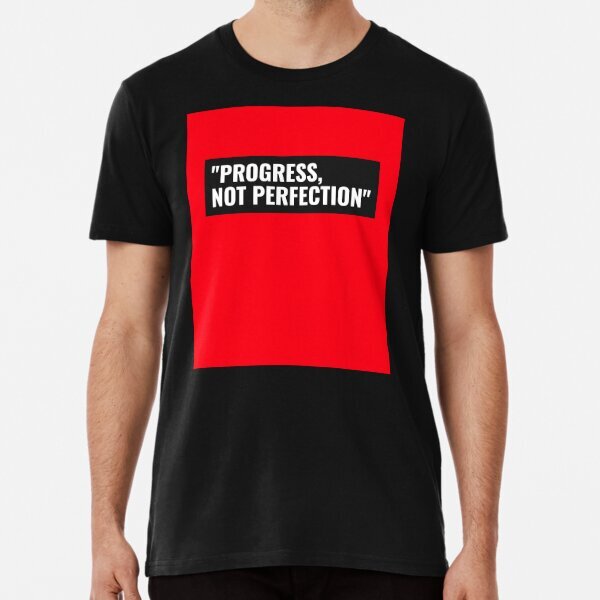 Progress Not Perfection! Political America Made in USA T-Shirt S-5XL