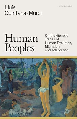 Human Peoples : on the Genetic Traces of Human Evolutio - French Language Hardco