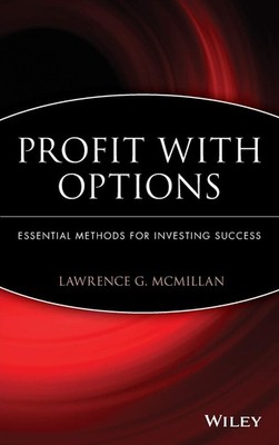 Profit With Options: Essential Methods for Investing Success