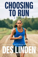 Choosing to Run: A Memoir by Des Linden (English) Hardcover Book