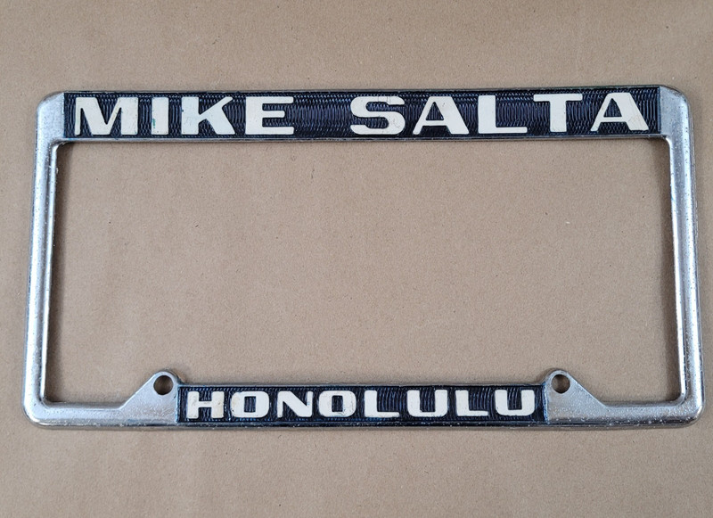 Vintage Mike Salta Honolulu Car Dealer Metal License Plate Tag Frame