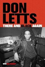 Image of There and Black Again : the Autobiography of Don Letts -  NEW Don Letts 2025