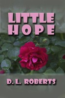 D. L. Roberts | Little Hope | Taschenbuch | Englisch (2006) | Lulu Press, Inc.