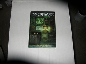 100 Cupboards by N.D. Wilson 100 Cupboards by N.D. Wilson