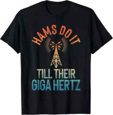 NEW LIMITED Funny Ham Do It Design Radio Operators Gift T-Shirt