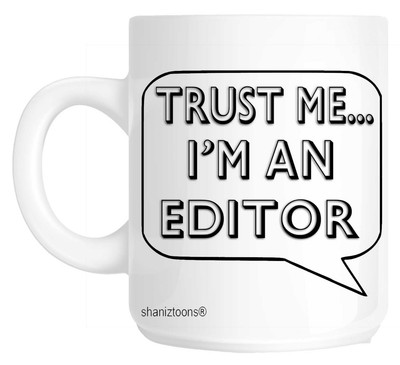 Trust Me I'm An Editor Geschenk Tasse shan642