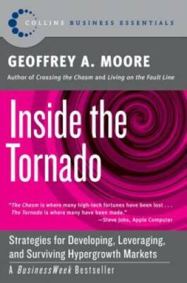 Inside the Tornado: Strategies for Developing, Leveraging, and Surviving  - GOOD
