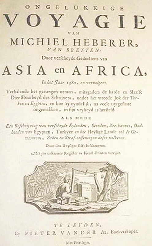Ongelukkige Voyagie van Michiel Heberer. . . an Asia en Africa, in het Jarr 1582 - Image 2 of 4