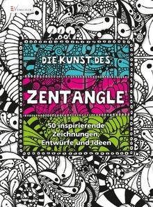 Die Kunst des Zentangle: 50 inspirierende Zeichnungen, E... | Buch | Zustand gut