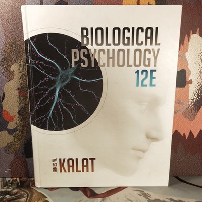 Biological Psychology by James W. Kalat 12E 12th Edition Twelfth COMBINE POSTAGE