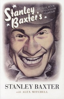 Stanley Baxter's Bedside Book of Gla..., Mitchell, Alex