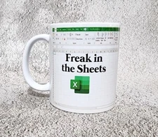 Freak In The Sheets Mug Funny Spreadsheet Excel Coffee Mug + EXPRESS POSTAGE 