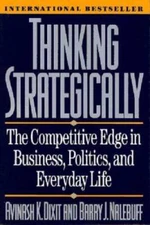 Thinking Strategically: The Competitive Edge in Business, Politics,  - VERY GOOD