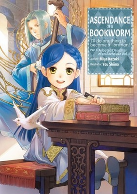 Ascendance of a Bookworm: Part 3 Volume 1 by Miya Kazuki (Paperback Book)