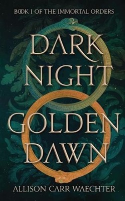 Allison Carr Waechter Dark Night Golden Dawn (Taschenbuch)