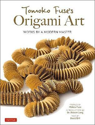Tomoko Fuse's Origami Art: Works by a Modern Master by Tomoko Fuse, David...