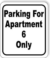 Parking for apartment 6 only classic Aluminum Composite Sign