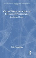 On The Theory And Clinic Of Lacanian Psychoanalysis | Speaking Of Lacan | Buch