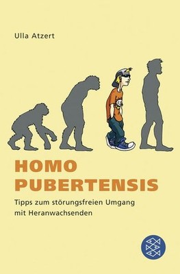 Homo pubertensis: Tipps zum störungsfreien Umgang mit Heranwachsenden Tipps zum