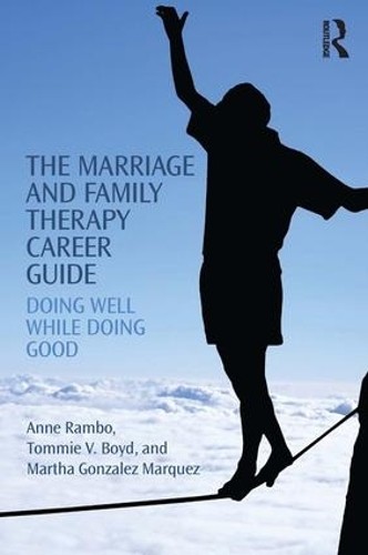 The Marriage and Family Therapy Career Guide - 9781138853058