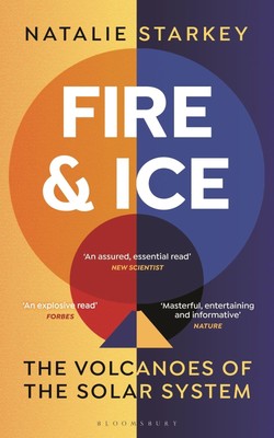 Fire and Ice The Volcanoes of the Solar System Natalie Starkey Taschenbuch 2023