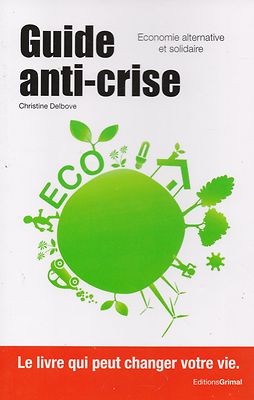 CHRISTINE DELBOVE - ANTI-CRISE GUIDE - EDITIONS GRIMAL