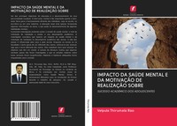 Impacto DA SaÚDe Mental E DA MotivaÇÃO DE RealizaÇÃO Sobre Velpula Thirumala Rao