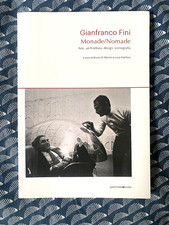 Gianfranco Fini. Monade/Nomade Kunst, Architektur, Design, Bühnenbild
