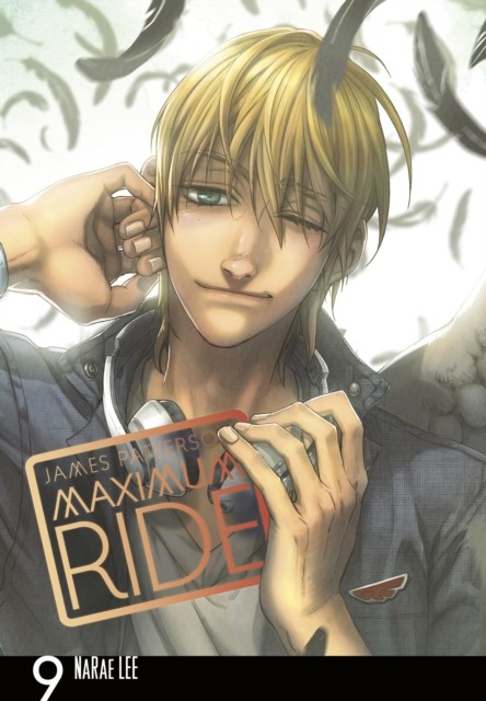Maximum Ride: Manga Volume 9 by James Patterson (Paperback Book)