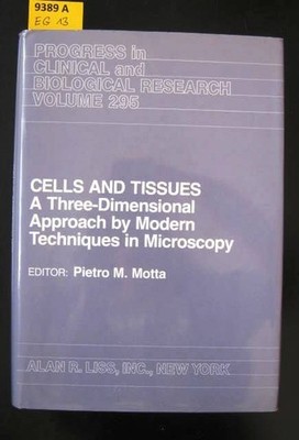 Cells and tissues. A three-dimensional approach by modern techniques in microsco