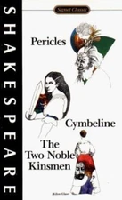 Pericles; Cymbeline; The Two Noble Kinsman by Shakespeare, William