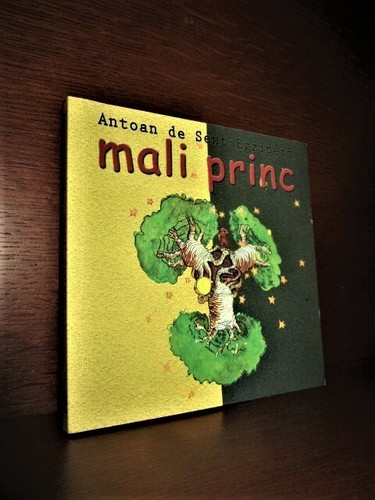 LE PETIT PRINCE in SERBIAN (latin characters). 2009. THE LITTLE PRINCE