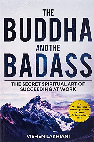 The Buddha and the Badass: Reengineering Work Culture to Unlock
