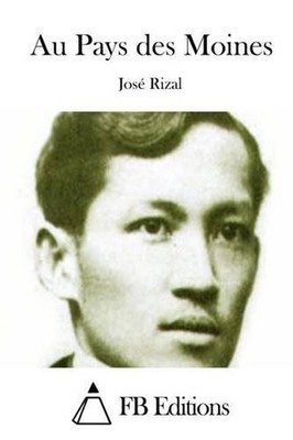 Au Pays des Moines by Jose Rizal (French) Paperback Book