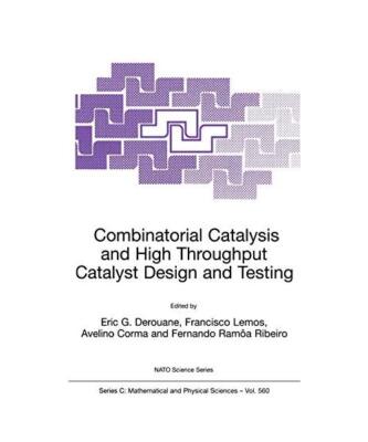 Combinatorial Catalysis and High Throughput Catalyst Design and Testing