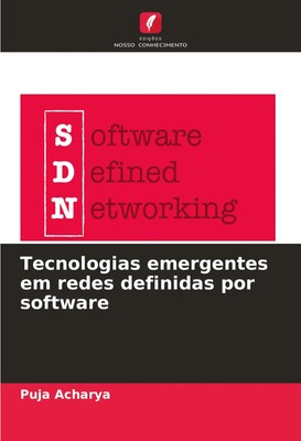 Puja Acharya | Tecnologias emergentes em redes definidas por software | Buch